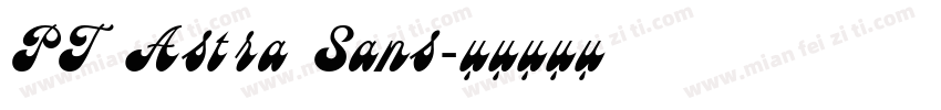 PT Astra Sans字体转换